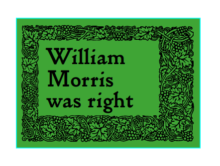 'William Morris was Right' sticker by Jeremy Deller