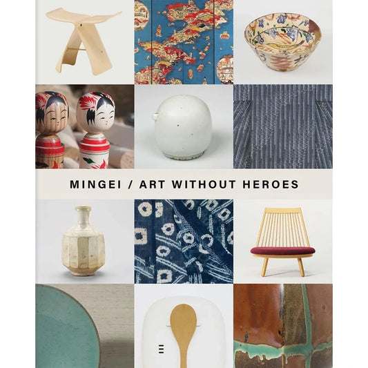 Mingei: Art Without Heroes - Signed by author