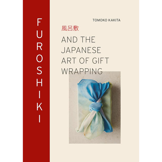 Furoshiki and the Japanese Art of Gift Wrapping - Tomoko Kakita