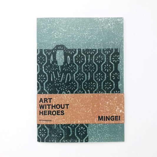 'Art Without Heroes: Mingei' - A5 Notebook
