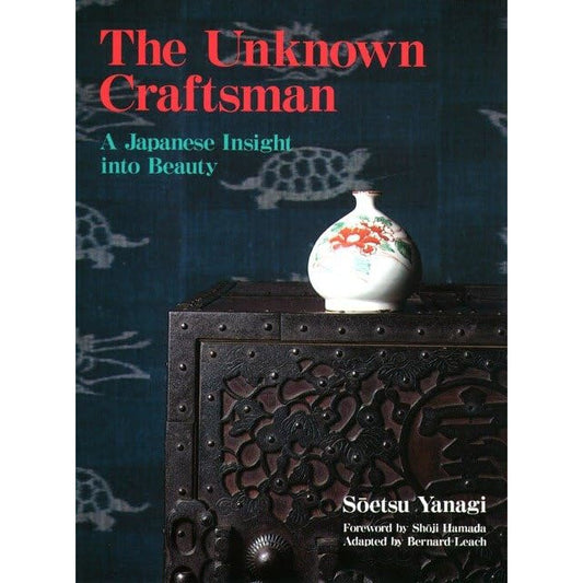 The Unknown Craftsman - Sōetsu Yanagi